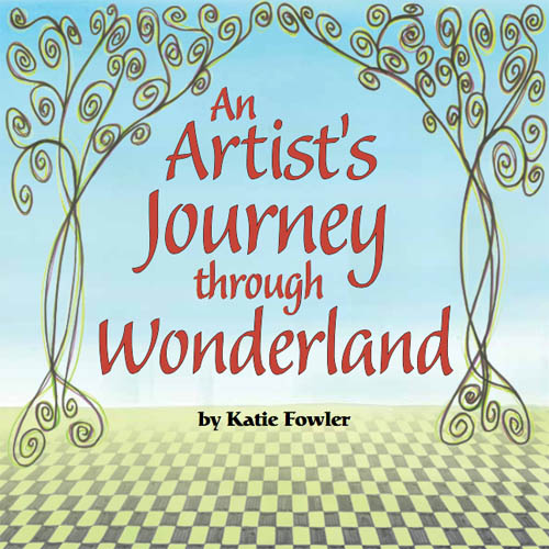 Book Cover: An Artist's Journey through Wonderland