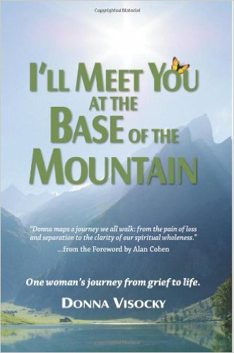 Book Cover: I'll Meet You at the Base of the Mountain: One woman's journey from grief to life