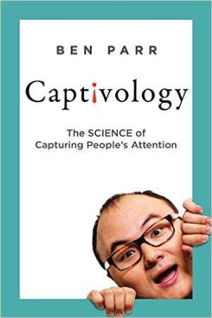 Book Cover: Captivology: The Science of Capturing People's Attention