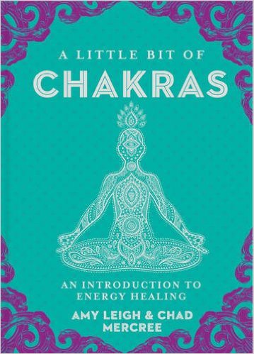 Book Cover: A Little Bit of Chakras: An Introduction to Energy Healing