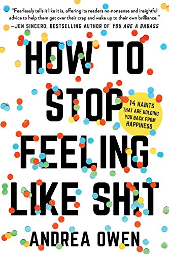 Book Cover: How to Stop Feeling Like Sh*t