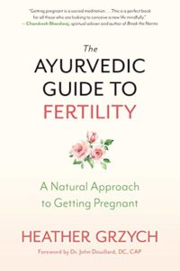 Book Cover: The Ayurvedic Guide to Fertility