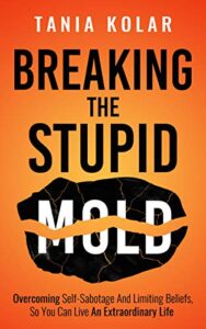 Book Cover: Breaking The Stupid Mold