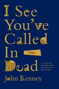 Book Cover: I See You've Called in Dead: A Novel