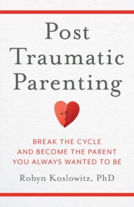 Book Cover: Post-Traumatic Parenting